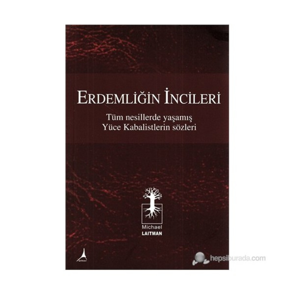 Erdemliğin İncileri-Michael Laitman Kişisel Gelişim ve Psikoloji Fiyatı