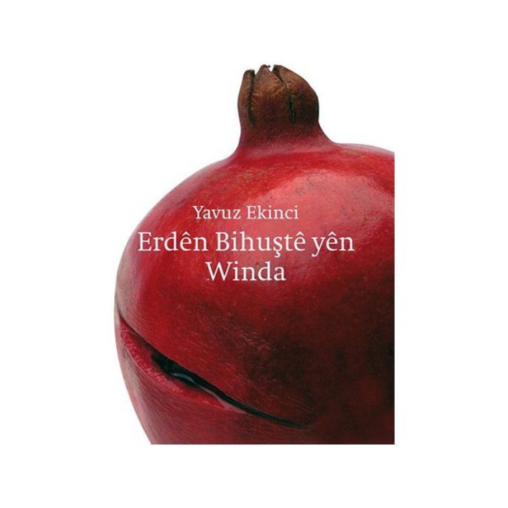 Erdên Bihuştê Yên Winda-Yavuz Ekinci Çeviri Romanlar Fiyatı