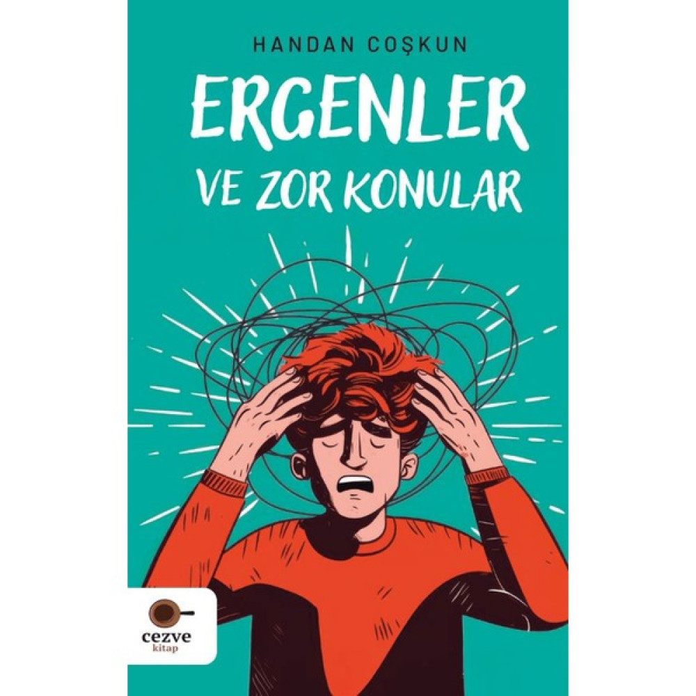 Ergenler ve Zor Konular - Handan Coşkun Kültür Kitapları Fiyatı