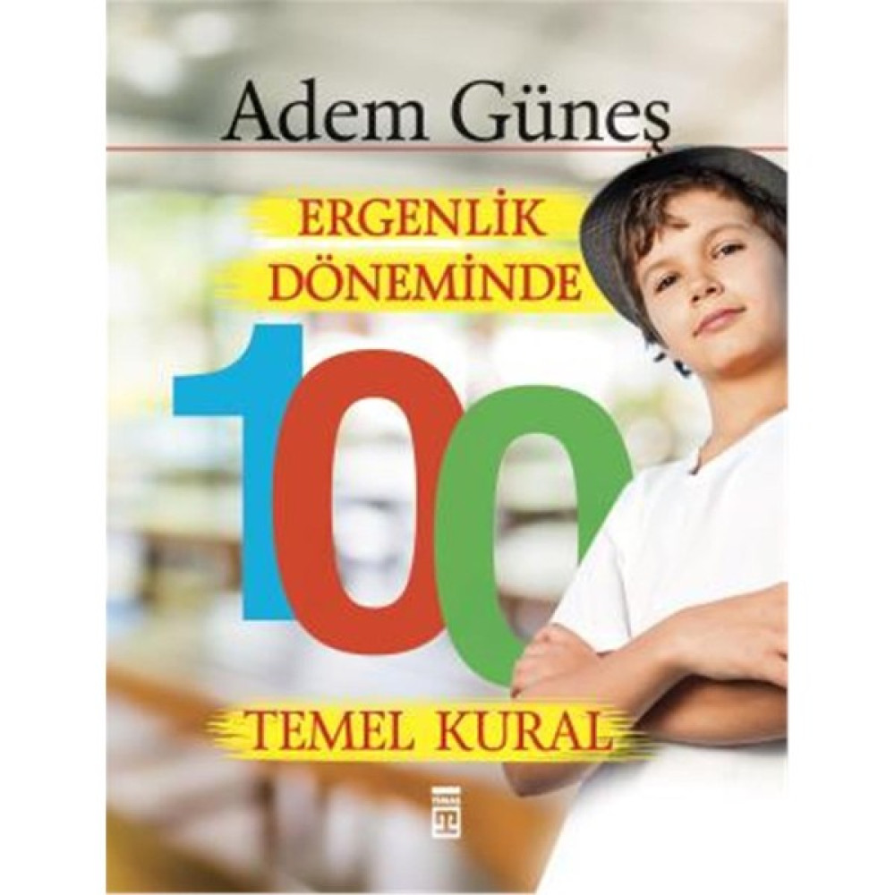 Ergenlik Döneminde 100 Temel Kural Çocuk Bakımı Kitapları Fiyatı
