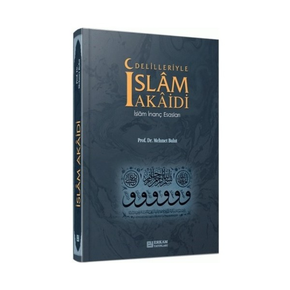 Erkam Yayınları Delilleriyle İslam Akaidi - Prof. Dr. Mehmet Bulut Din Kitapları Fiyatı