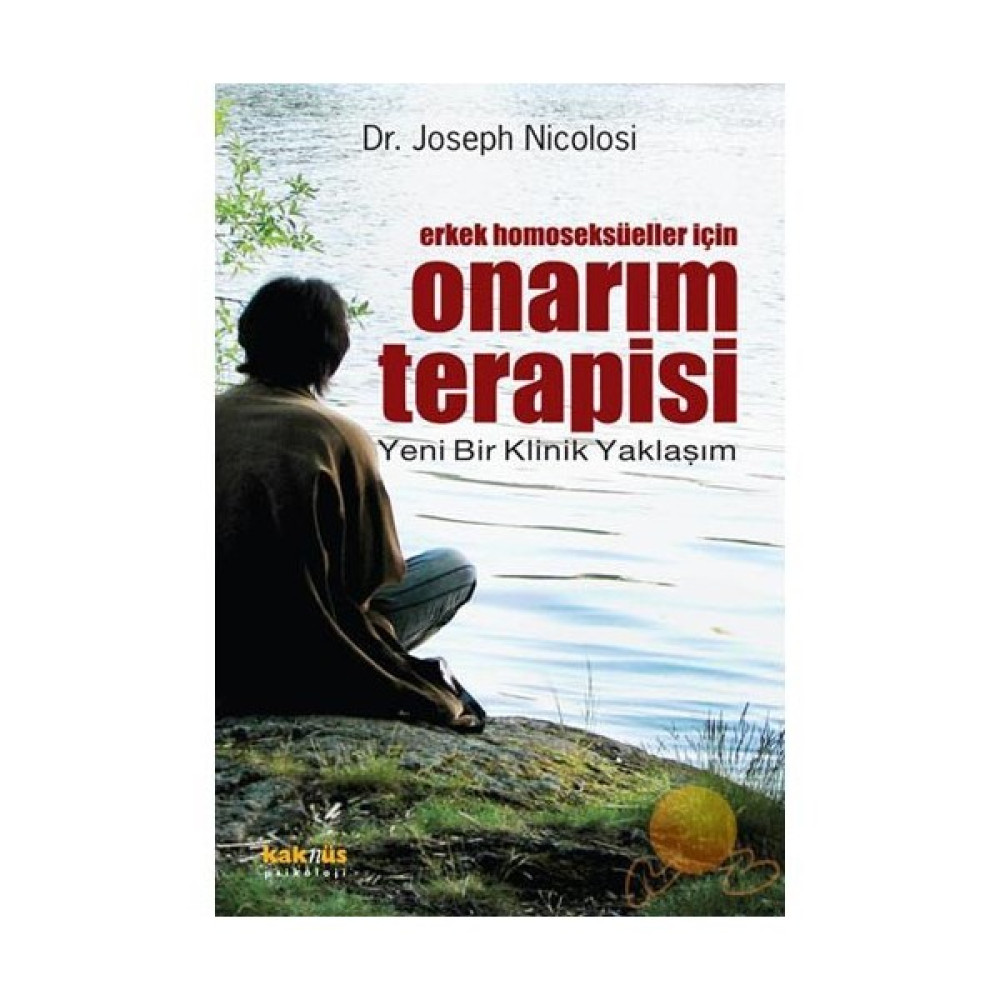 Erkek Homoseksüeller İçin Onarım Terapisi - Joseph Nicolosi Kişisel Gelişim ve Psikoloji Fiyatı