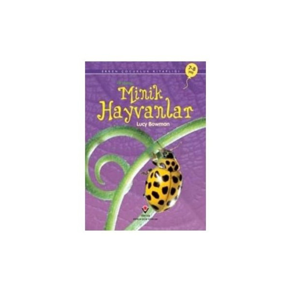 Erken Çocukluk Kitaplığı-İlk Okuma: Minik Hayvanlar (7-8 Yaş) - Lucy Bowman Okul Öncesi Eğitici & Öğretici Kitaplar Fiyatı