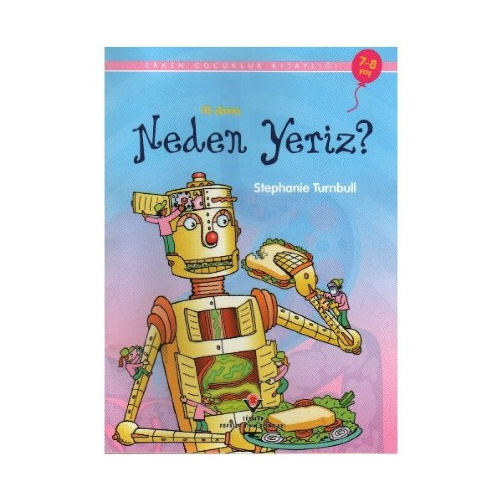 Erken Çocukluk Kitaplığı-İlk Okuma: Neden Yeriz? (7-8 Yaş) - Stephanie Turnbull Bilim & Teknik Fiyatı