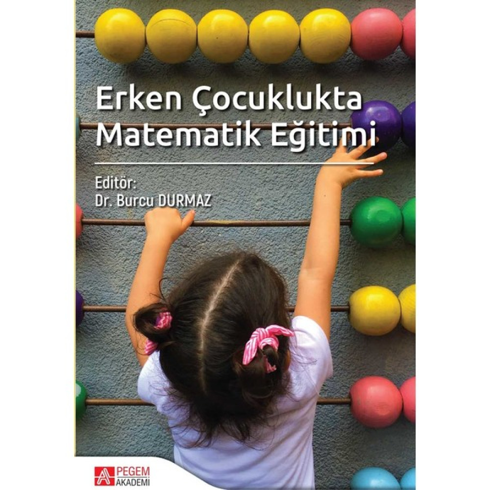 Erken Çocuklukta Matematik Eğitimi -  Gülçin Bilgener Çocuk Bakımı Kitapları Fiyatı