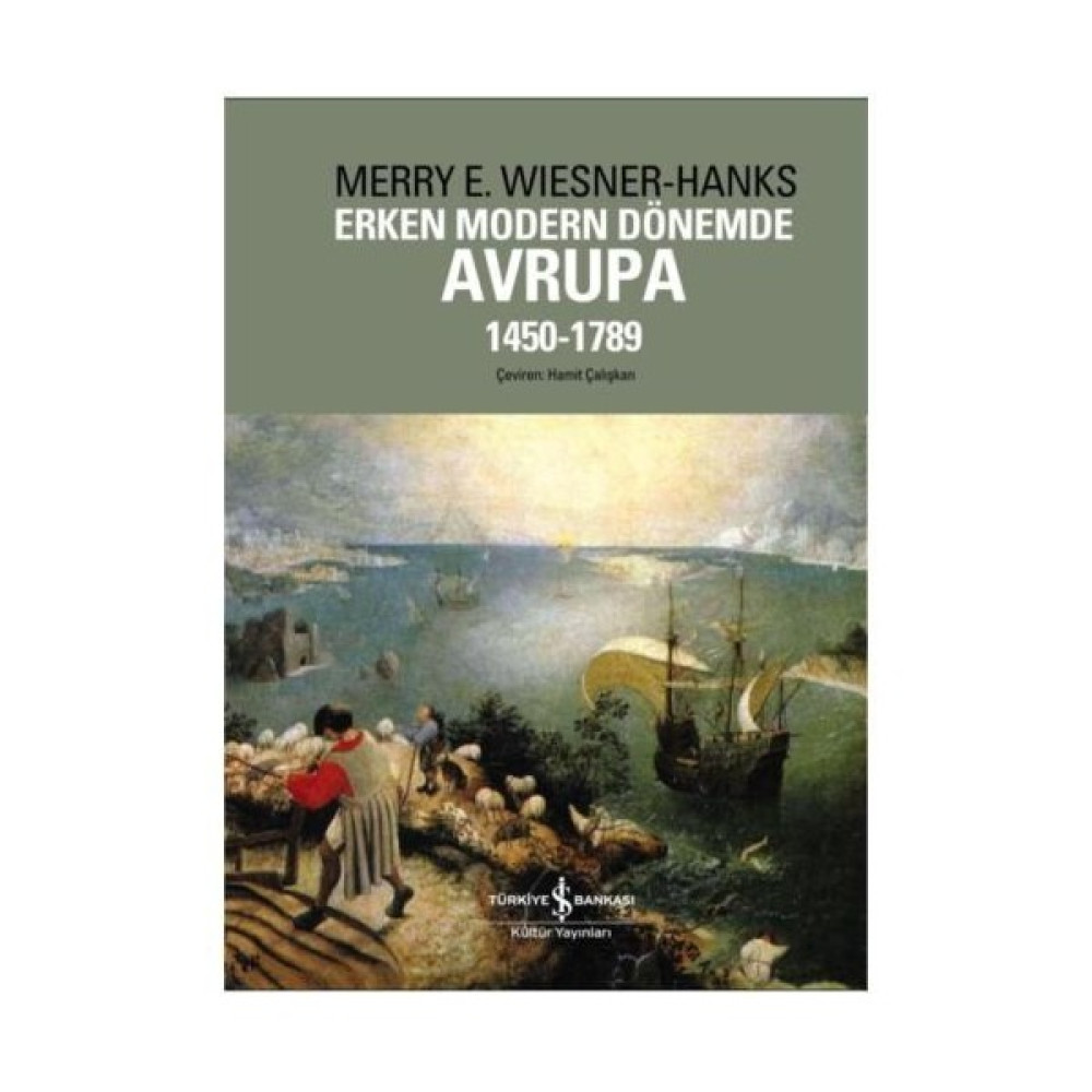 Erken Modern Dönemde Avrupa 1450 - 1789 - Merry E. Wiesner Hanks Dünya Tarihi Fiyatı