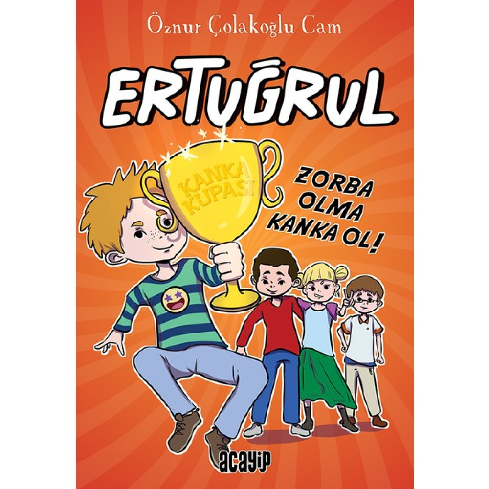 Ertuğrul - Zorba Olma Kanka Ol - Öznur Çolakoğlu Cam Çocuk Öykü Fiyatı