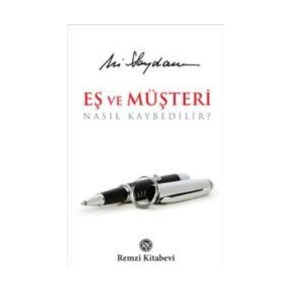 Eş ve Müşteri Nasıl Kaybedilir? Güncel - Genel Konular Fiyatı