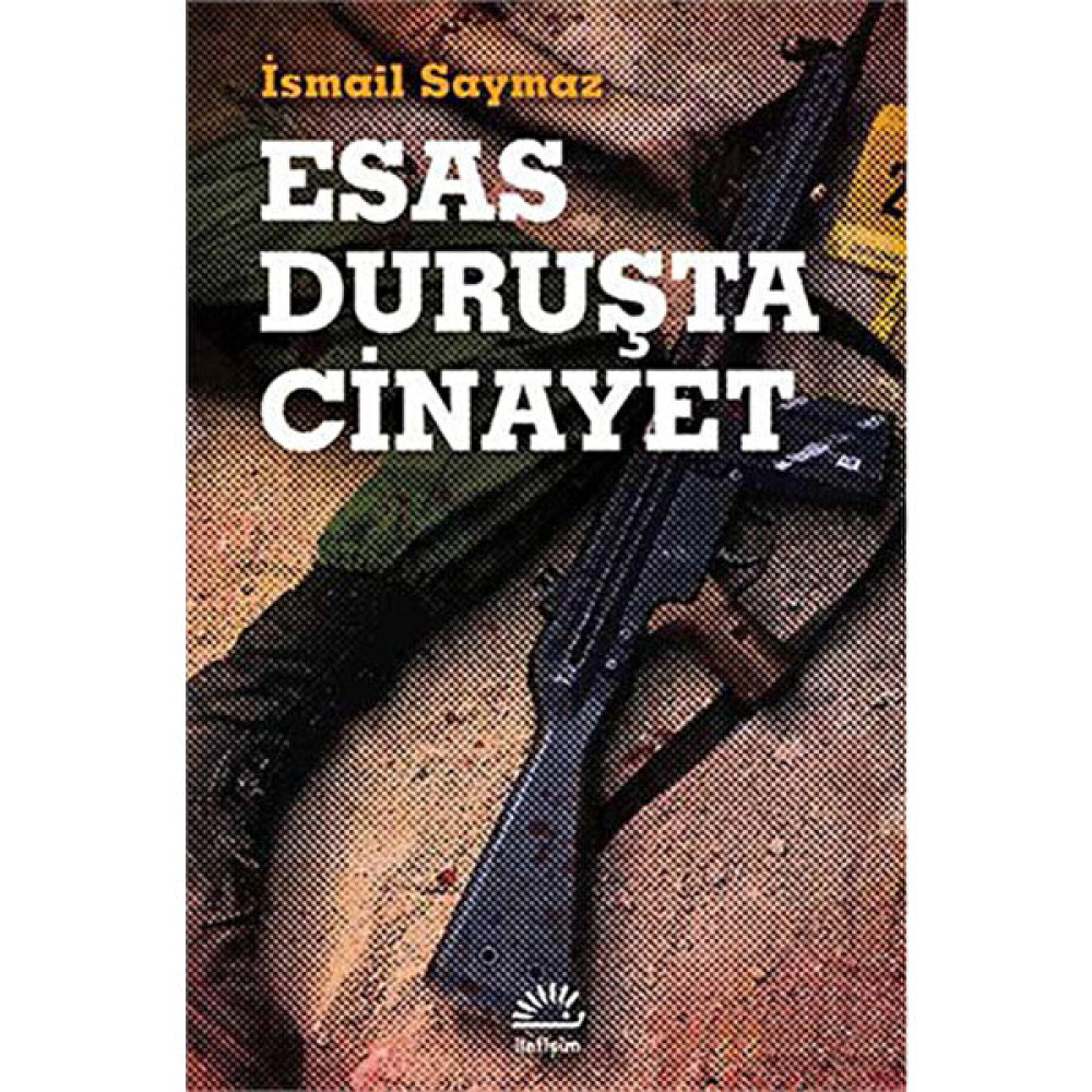 Esas Duruşta Cinayet-İsmail Saymaz Polisiye Fiyatı