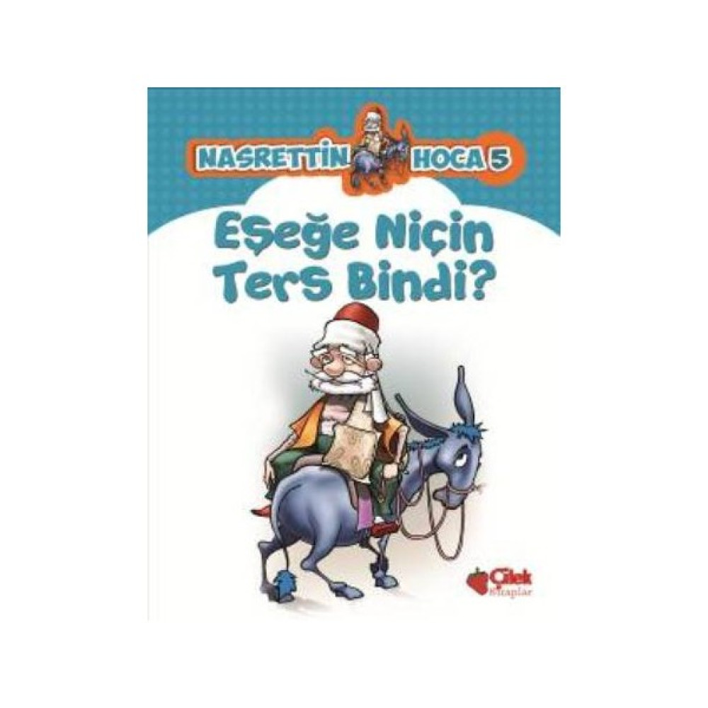 Eşeğe Niçin Ters Bindi?: Nasrettin Hoca 5 Diğer Fiyatı