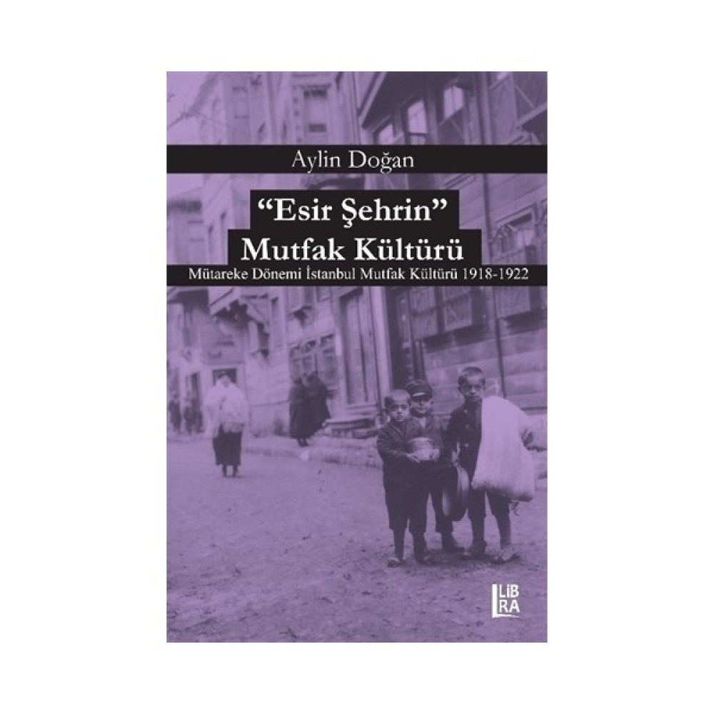 Esir Şehrin Mutfak Kültürü Tarih Fiyatı