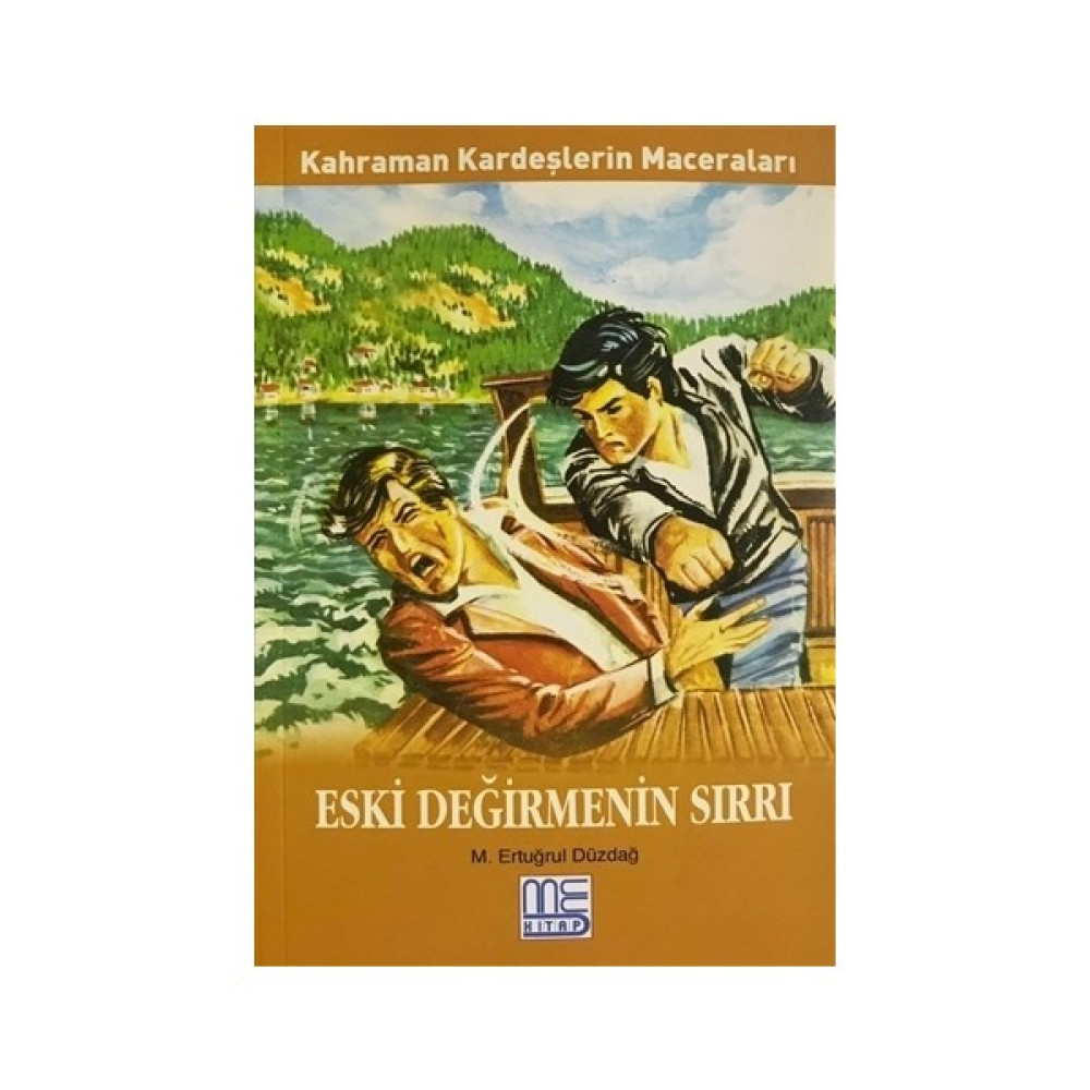 Eski Değirmenin Sırları - Kahraman Kardeşlerin Maceraları Öykü Kitapları Fiyatı