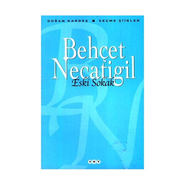 Eski Sokak - Seçme Şiirler - Behçet Necatigil Şiir Kitapları Fiyatı
