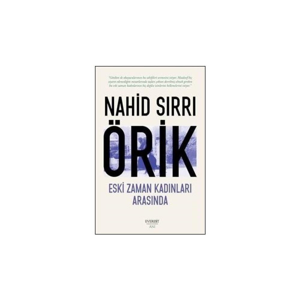 Eski Zaman Kadınları Arasında -Nahid Sırrı Örik Mektup - Anı - Günlük - Anlatı Fiyatı