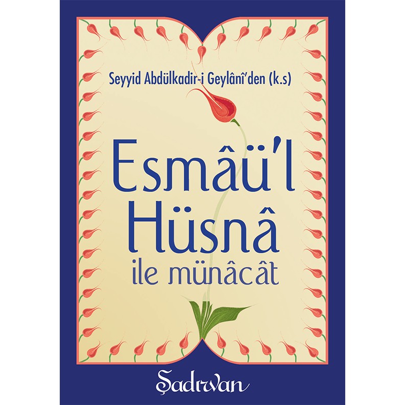 Esmaül Hüsna İle Münacat - Seyyid Abdülkadir-İ Geylani Din Kitapları Fiyatı