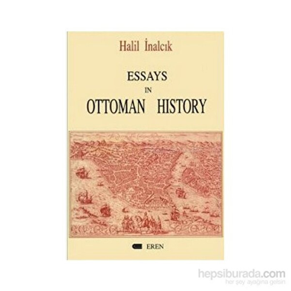 Essays In Ottoman History-Halil İnalcık Türk Tarihi Fiyatı