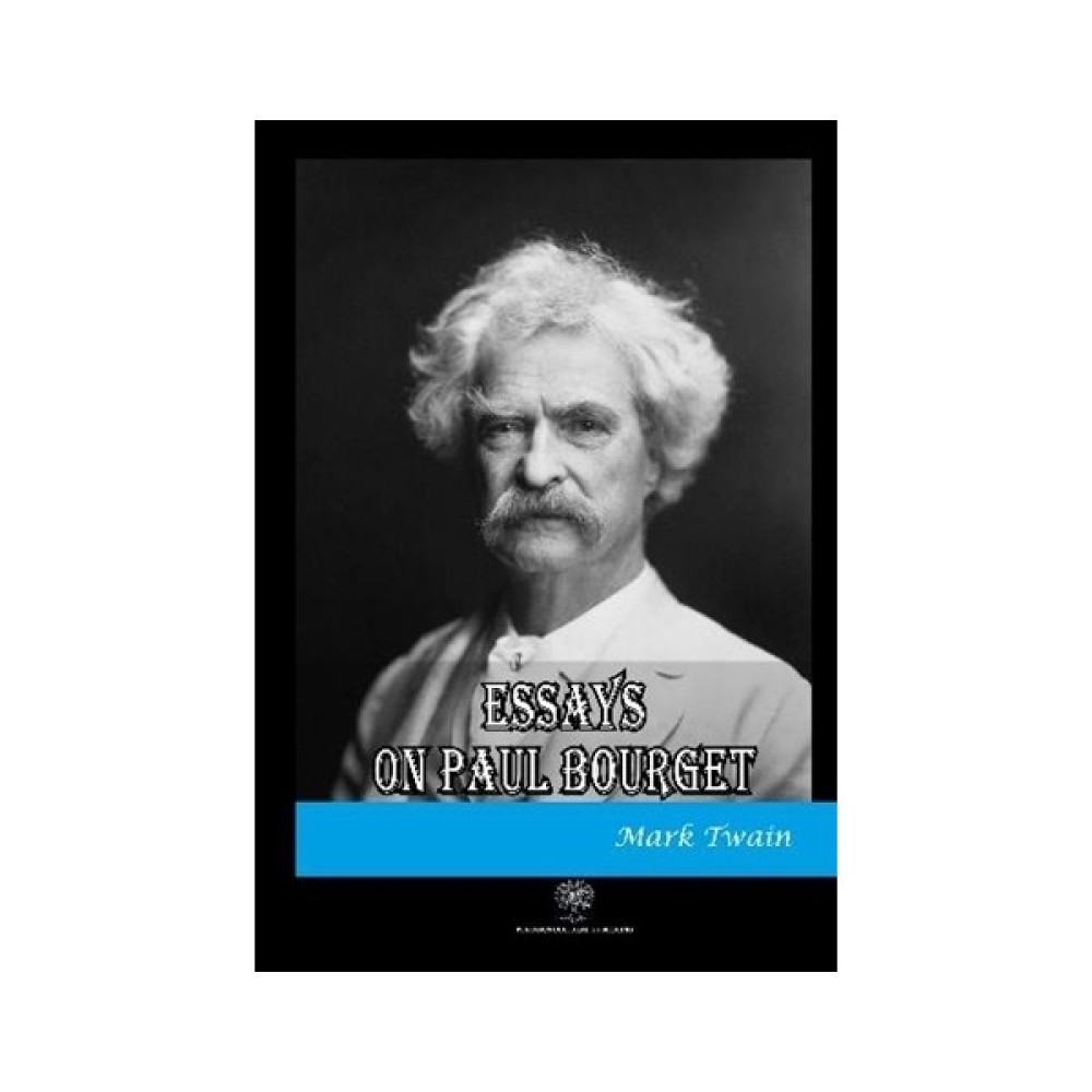 Essays On Paul Bourget - Mark Twain Yabancı Dil Roman ve Öyküler Fiyatı