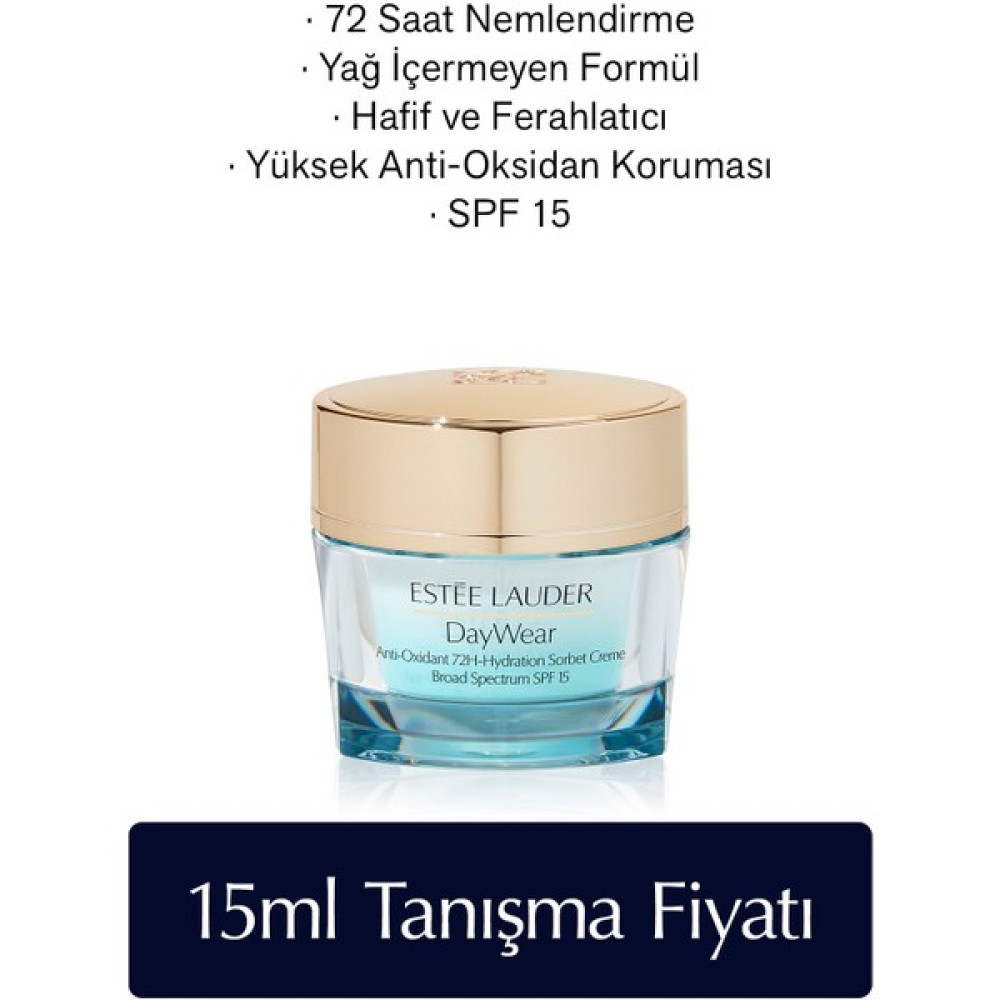 Estee Lauder Daywear Sorbet 72 Saat Etkili Ferahlatıcı Jel Dokulu Nemlendirici Krem SPF 15 - 15ml Nemlendiriciler Fiyatı