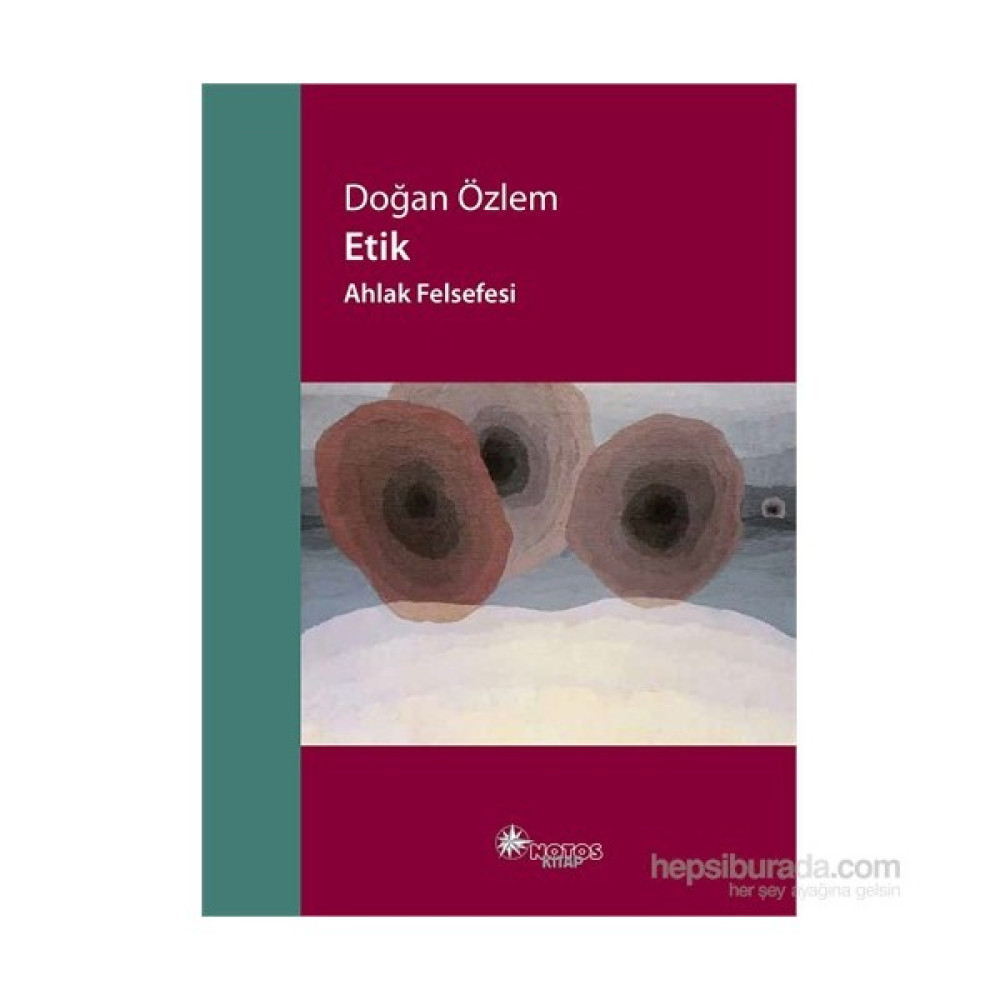 Etik – Ahlak Felsefesi-Doğan Özlem Felsefe Kitapları Fiyatı