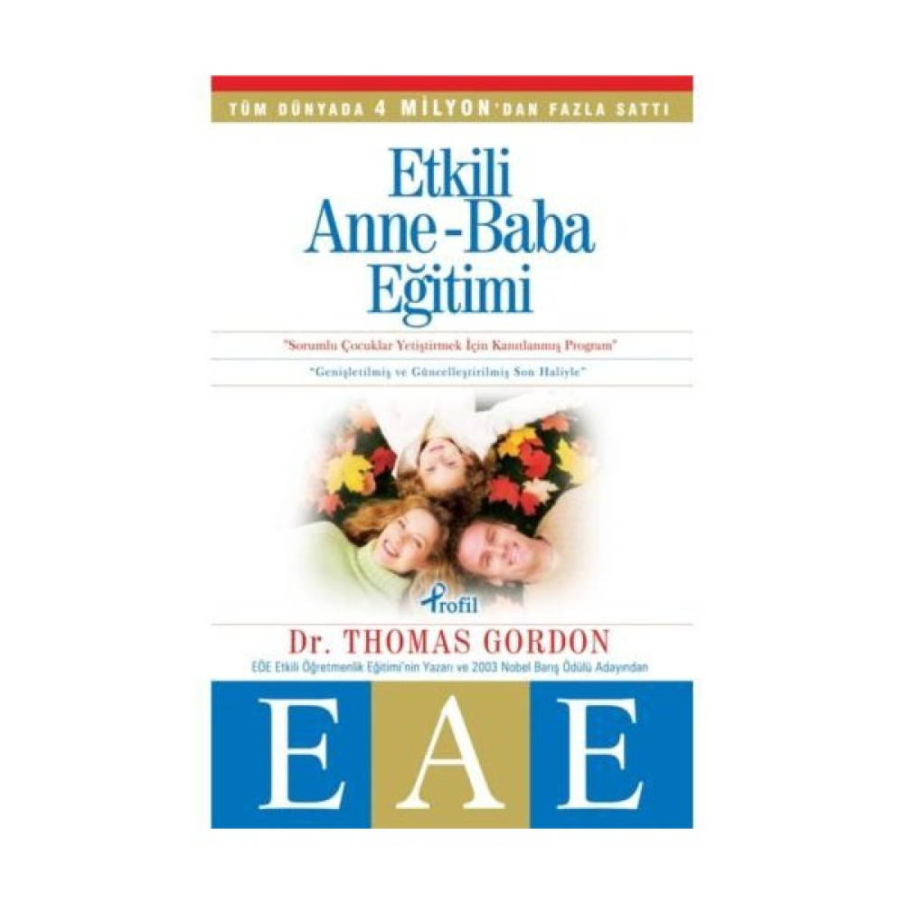 Etkili Anne Baba Eğitimi (EAE) - Thomas Gordon Çocuk Bakımı Kitapları Fiyatı