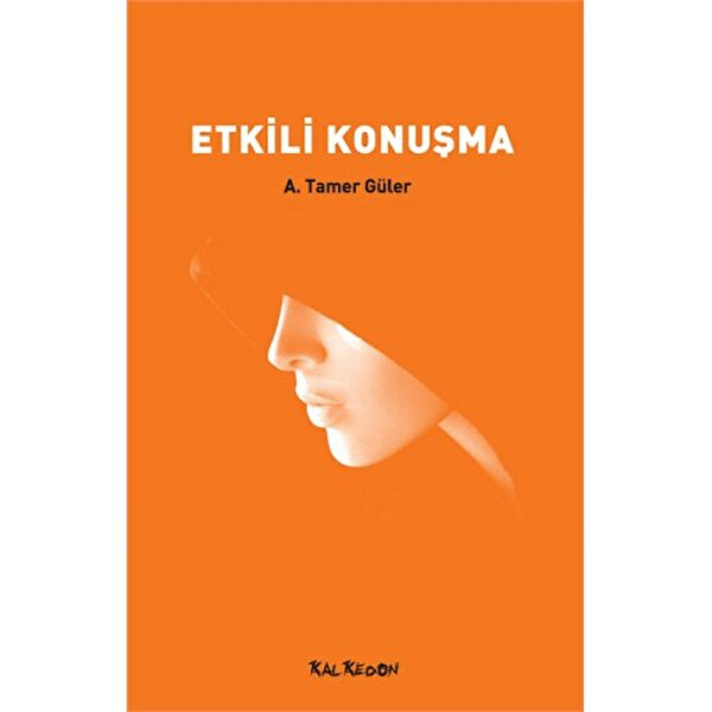 Etkili Konuşma - A. Tamer Güler Kişisel Gelişim ve Psikoloji Fiyatı
