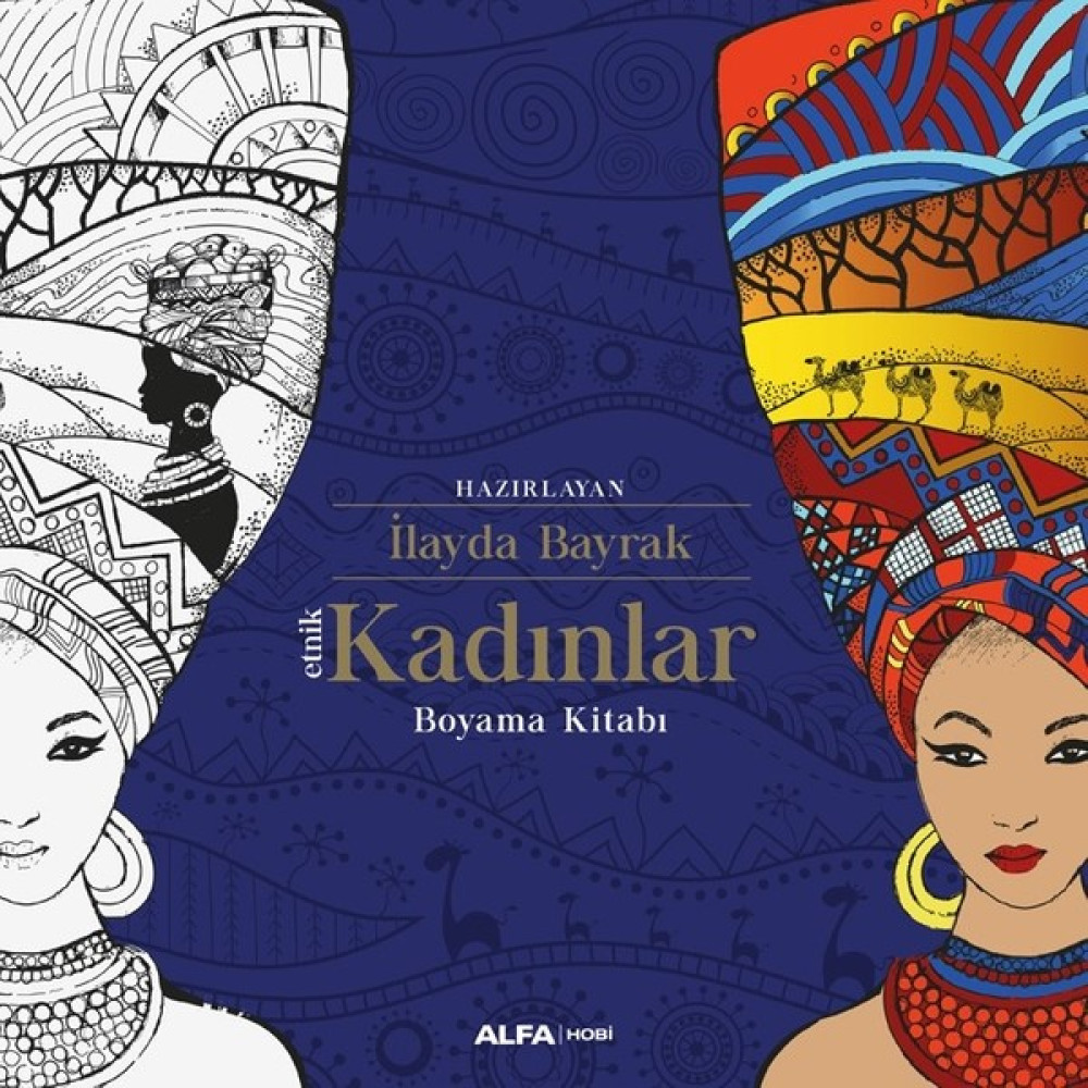 Etnik Kadınlar Boyama Kitabı - İlayda Bayrak Sanat Mimari Kitapları Fiyatı