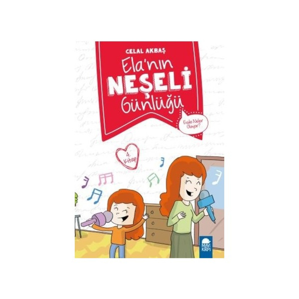 Evde Neler Oluyor? Elanın Neşeli Günlüğü 4. Kitap / 2. Sınıf Okuma Kitabı - Celal Akbaş Çocuk Öykü Fiyatı