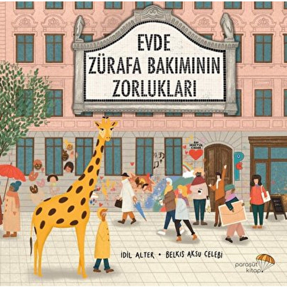 Evde Zürafa Bakımının Zorlukları - Idil Alter Çocuk Öykü Fiyatı