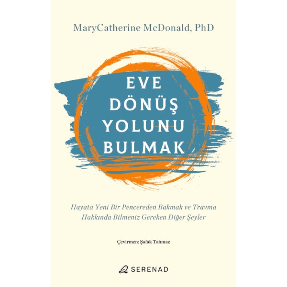 Eve Dönüş Yolunu Bulmak - Marycatherine Mcdonald Kişisel Gelişim ve Psikoloji Fiyatı