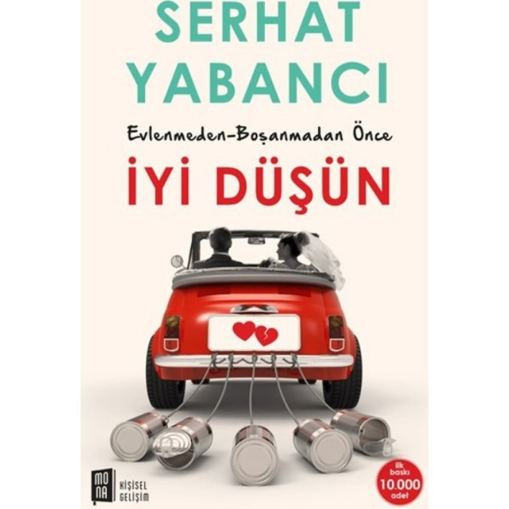 Evlenmeden-Boşanmadan İyi Düşün - Serhat Yabancı Kişisel Gelişim ve Psikoloji Fiyatı