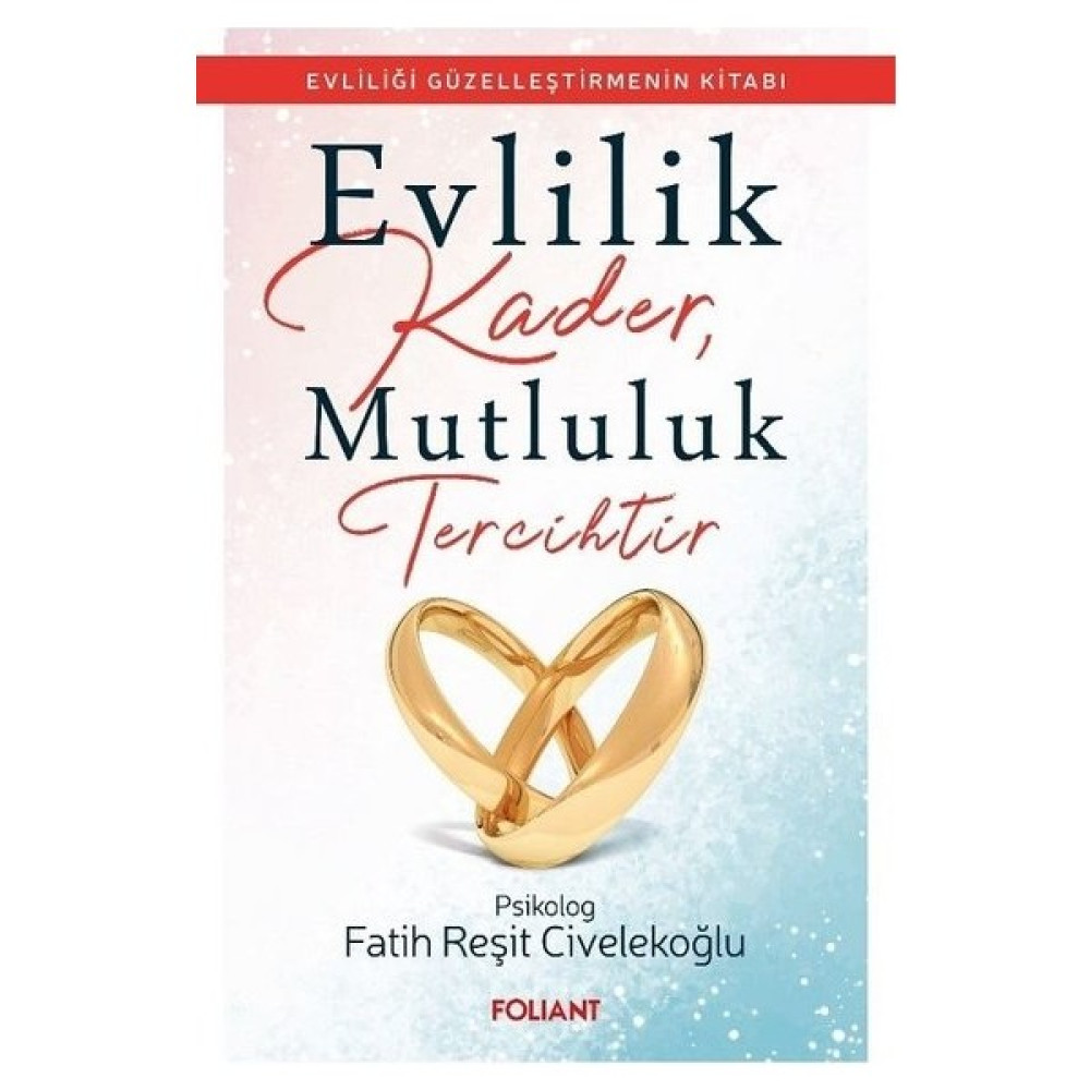 Evlilik Kader Mutluluk Tercihtir -Fatih Reşit Civelekoğlu Kişisel Gelişim ve Psikoloji Fiyatı