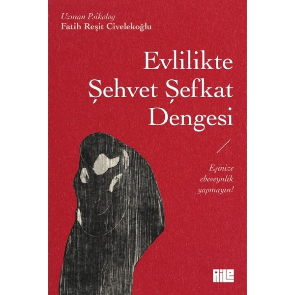 Evlilikte Şehvet Şefkat Dengesi - Fatih Reşit Civelekoğlu Mektup - Anı - Günlük - Anlatı Fiyatı