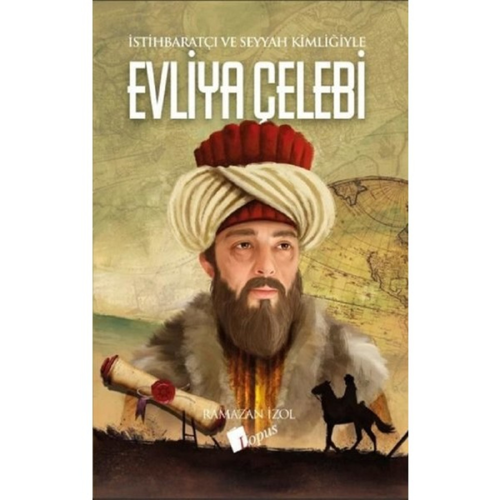 Evliya Çelebi - Istihbaratçı ve Seyyah Kimliğiyle / Ramazan Izol Türk Tarihi Fiyatı