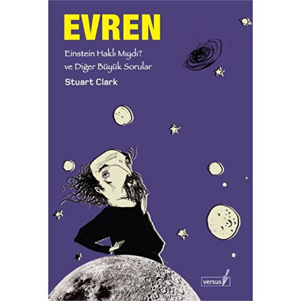 Evren – Einstein Haklı Mıydı? Ve Diğer Büyük Sorular-Stuart Clark Felsefe Kitapları Fiyatı