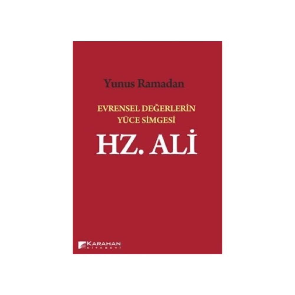Evrensel Değerlerin Yüce Simgesi Hz. Ali İnceleme Kitapları Fiyatı