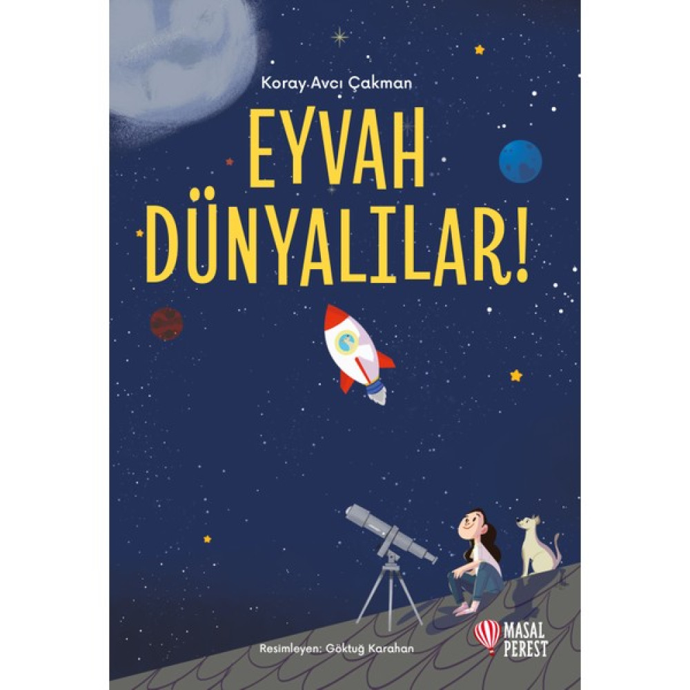 Eyvah Dünyalılar! - Koray Avcı Çakman Çocuk Öykü Fiyatı