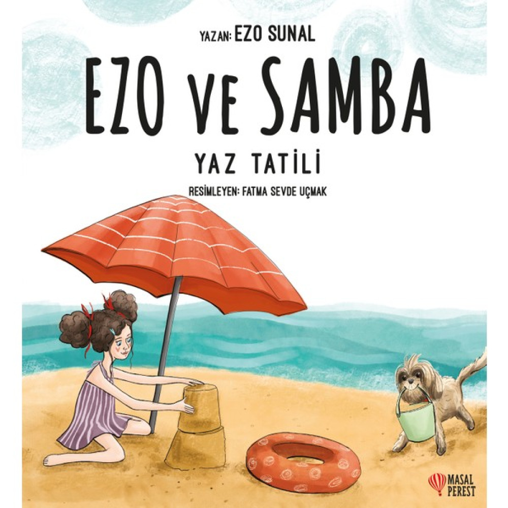 Ezo ve Samba Yaz Tatili - Ezo Sunal Çocuk Öykü Fiyatı