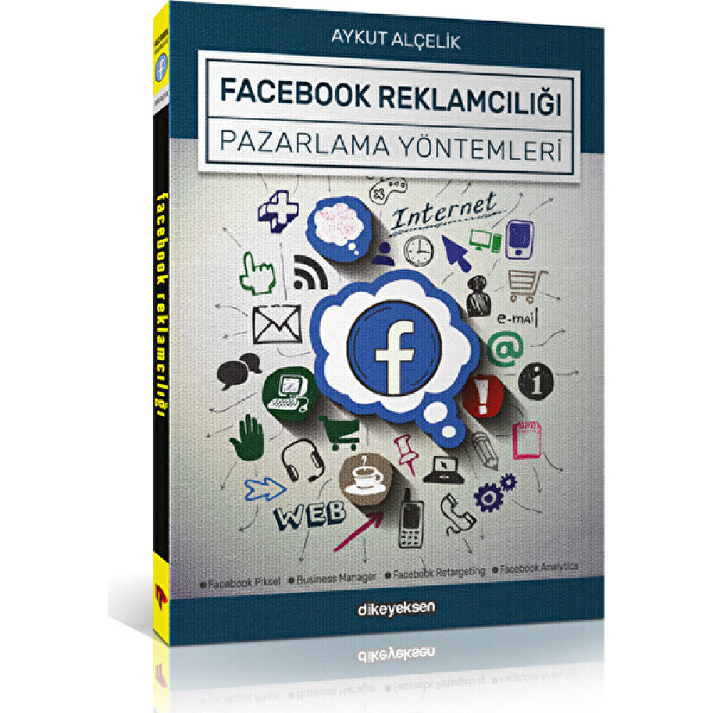 Facebook Reklamcılığı ve Pazarlama Yöntemleri - Aykut Alçelik Ekonomi Pazarlama Kitapları Fiyatı