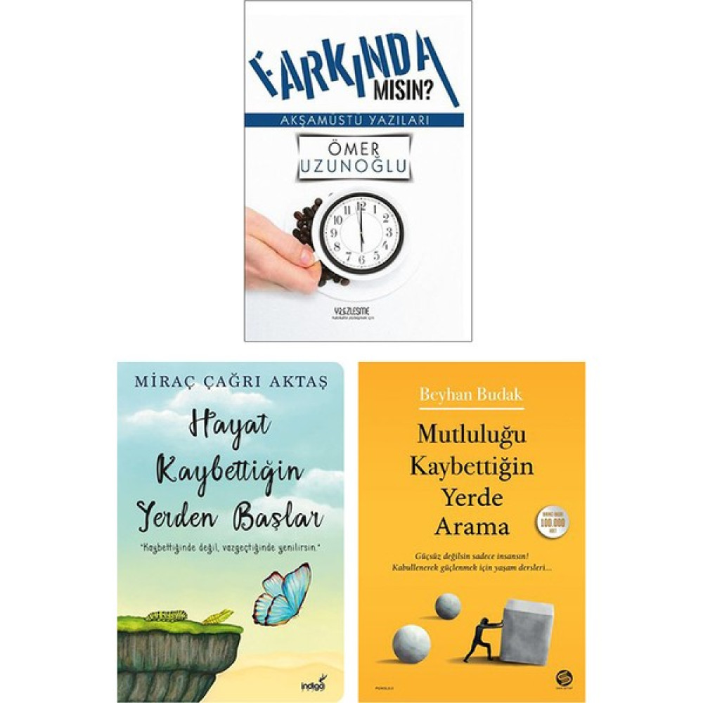 Farkında Mısın? - Hayat Kaybettiğin Yerden Başlar - Mutluluğu Kaybettiğin Yerde Arama Set Kişisel Gelişim ve Psikoloji Fiyatı