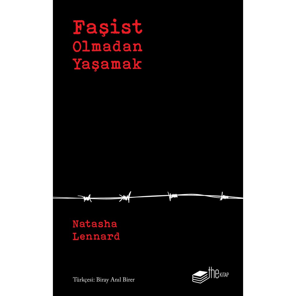 Faşist Olmadan Yaşamak - Natasha Lennard Türk ve Dünya Siyaseti Fiyatı