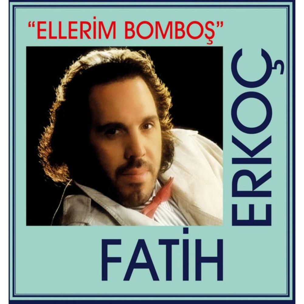 Fatih Erkoç - Ellerim Bomboş (Plak) Pikap & Aksesuarları Fiyatı