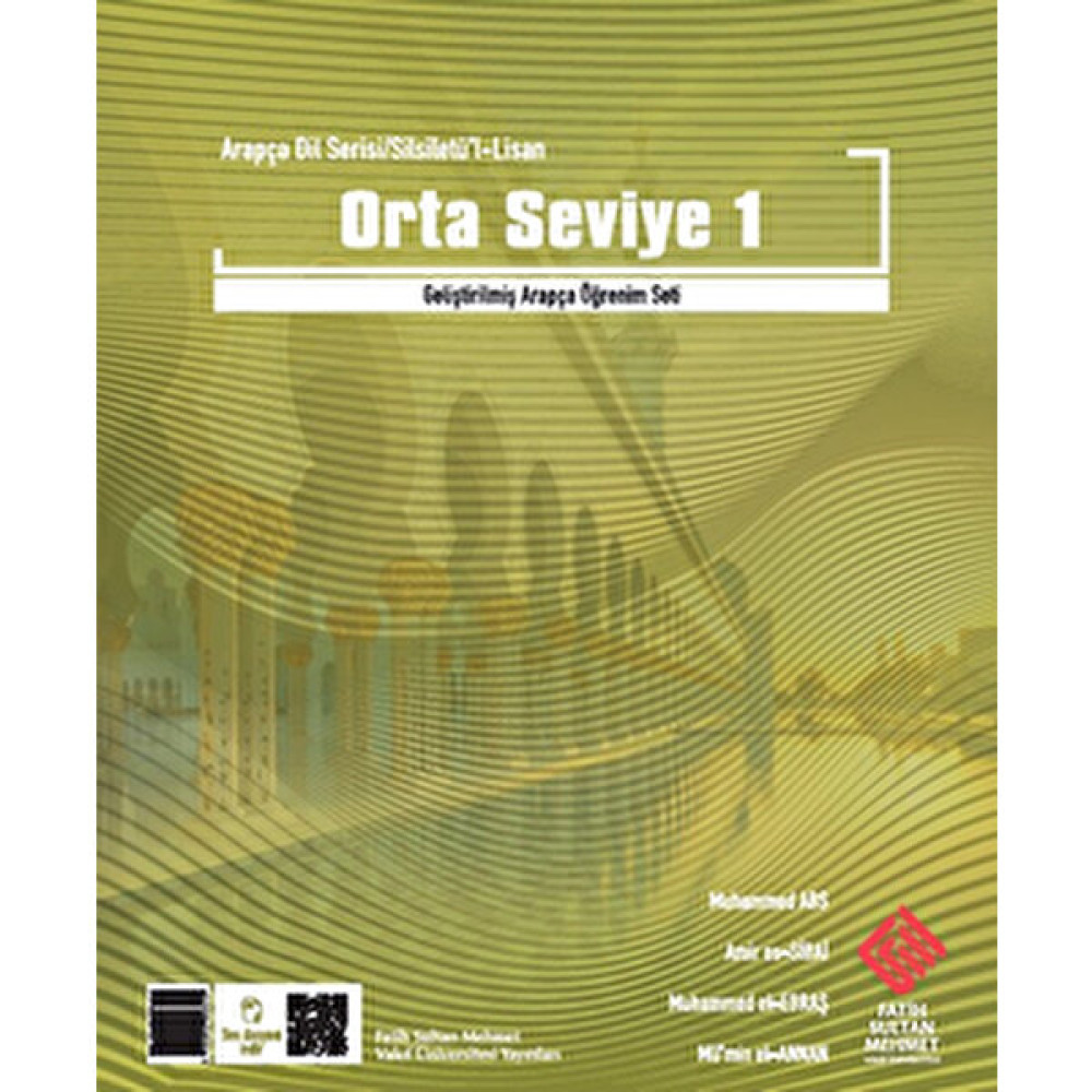 Fatih Sultan Mehmet Vakıf Üniversitesi Yayınları Arapça Dil Serisi / Silsiletü'l-Lisan - Orta Seviye 1 Yabancı Dil Öğretici Kitaplar ve Eğitim Setleri Fiyatı