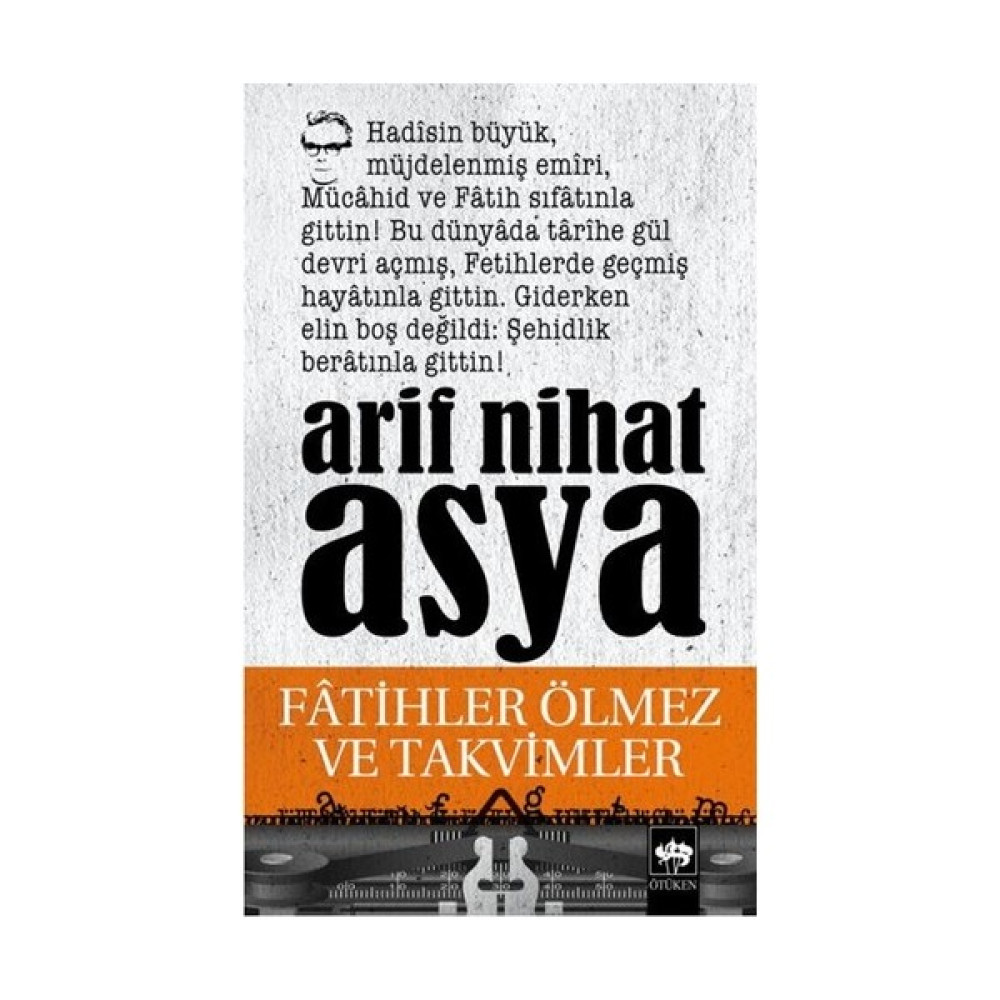 Fatihler Ölmez Ve Takvimler-Arif Nihat Asya Şiir Kitapları Fiyatı