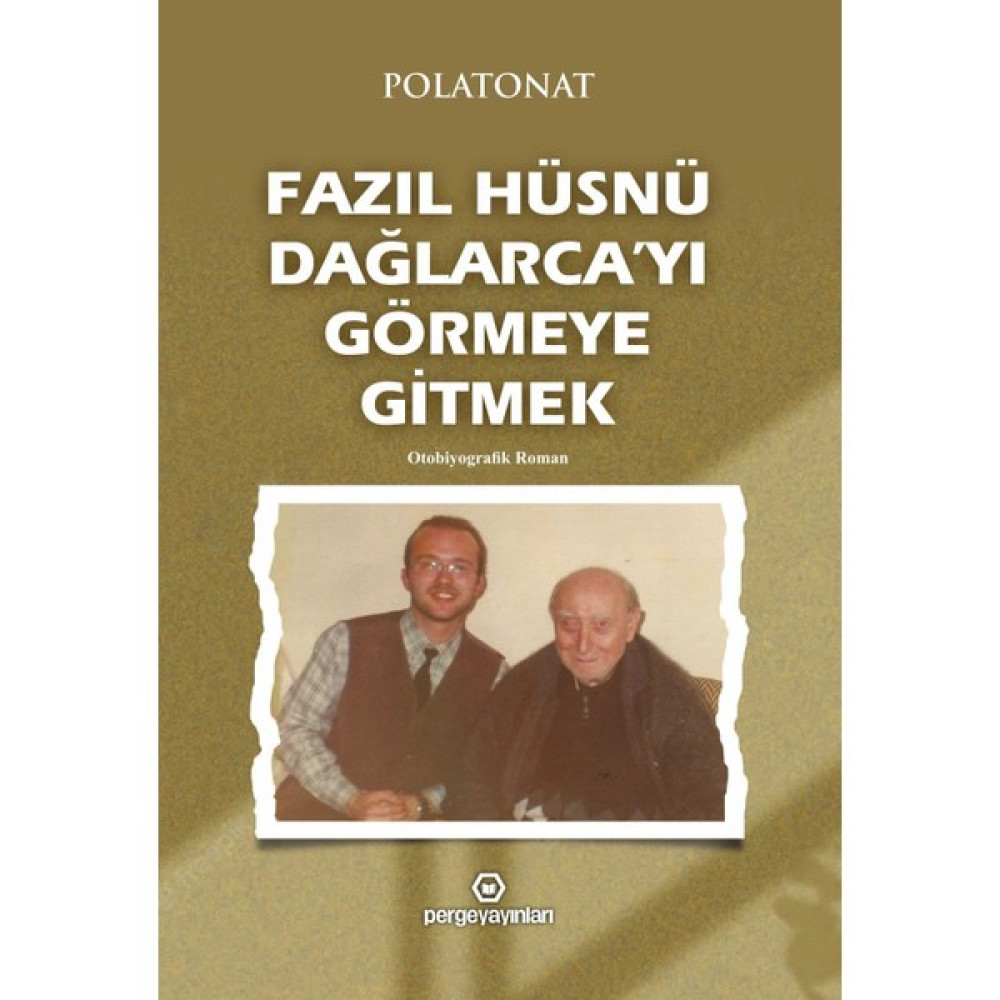 Fazıl Hüsnü Dağlarca’yı Görmeye Gitmek Mektup - Anı - Günlük - Anlatı Fiyatı