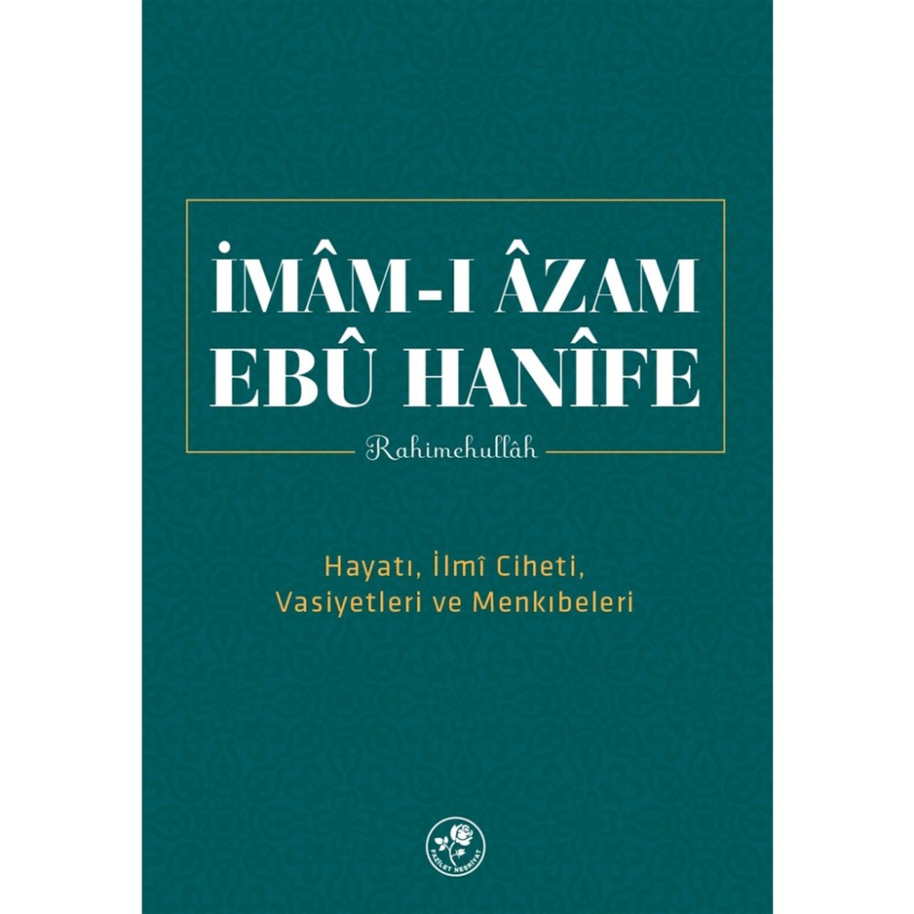 Fazilet Neşriyat Imam-I Azam Ebu Hanife Rahimehullah ve İlmî Cihati 200 Sayfa Ciltsiz Kitap Din Kitapları Fiyatı