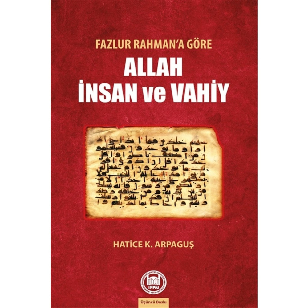Fazlur Rahman’a Göre Allah Insan ve Vahiy - Hatice K. Arpaguş Din Kitapları Fiyatı