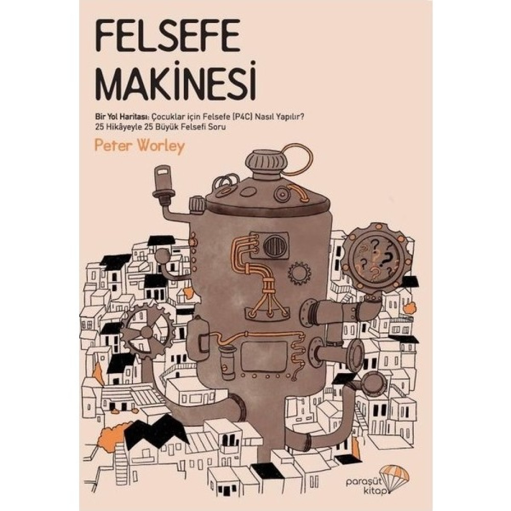 Felsefe Makinesi- Peter Worley Edebiyat Fiyatı
