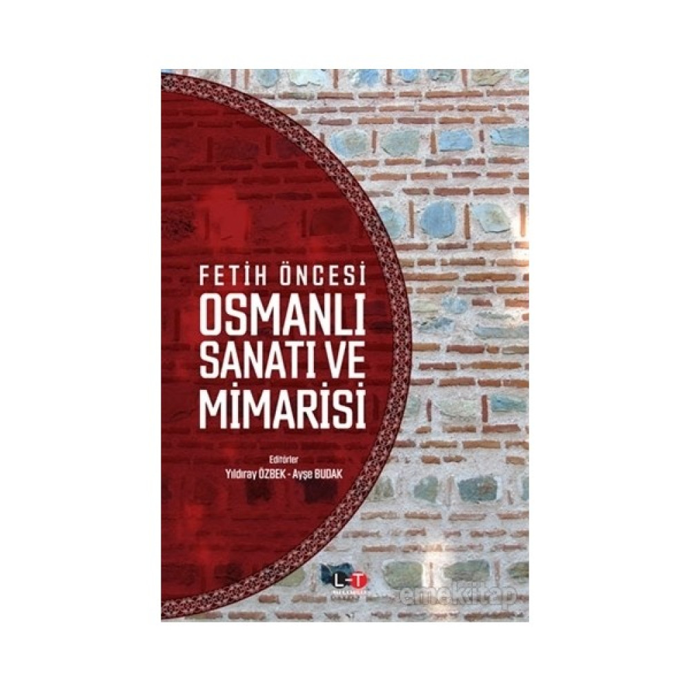 Fetih Öncesi Osmanlı Sanatı ve Mimarisi Osmanlı Tarihi Fiyatı