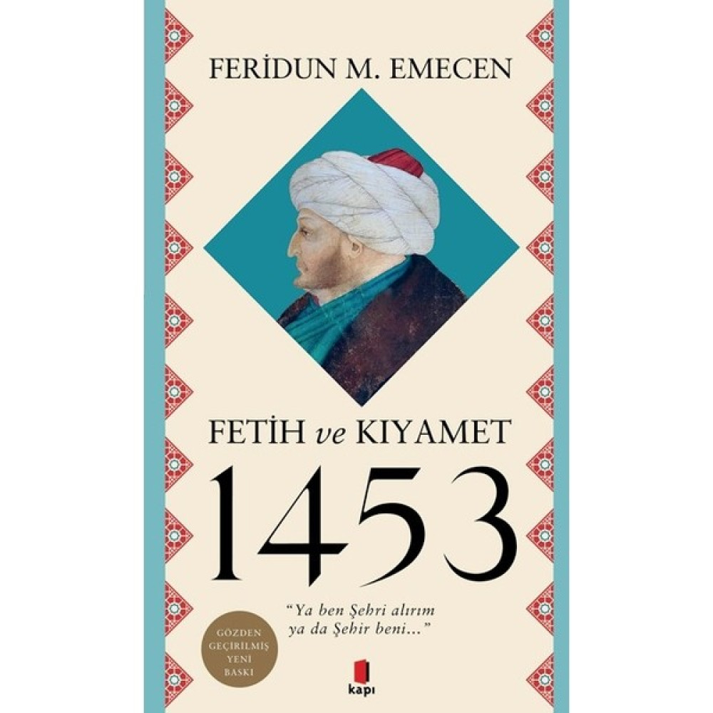 Fetih Ve Kıyamet 1453 - Feridun M. Emecen Dünya Tarihi Fiyatı