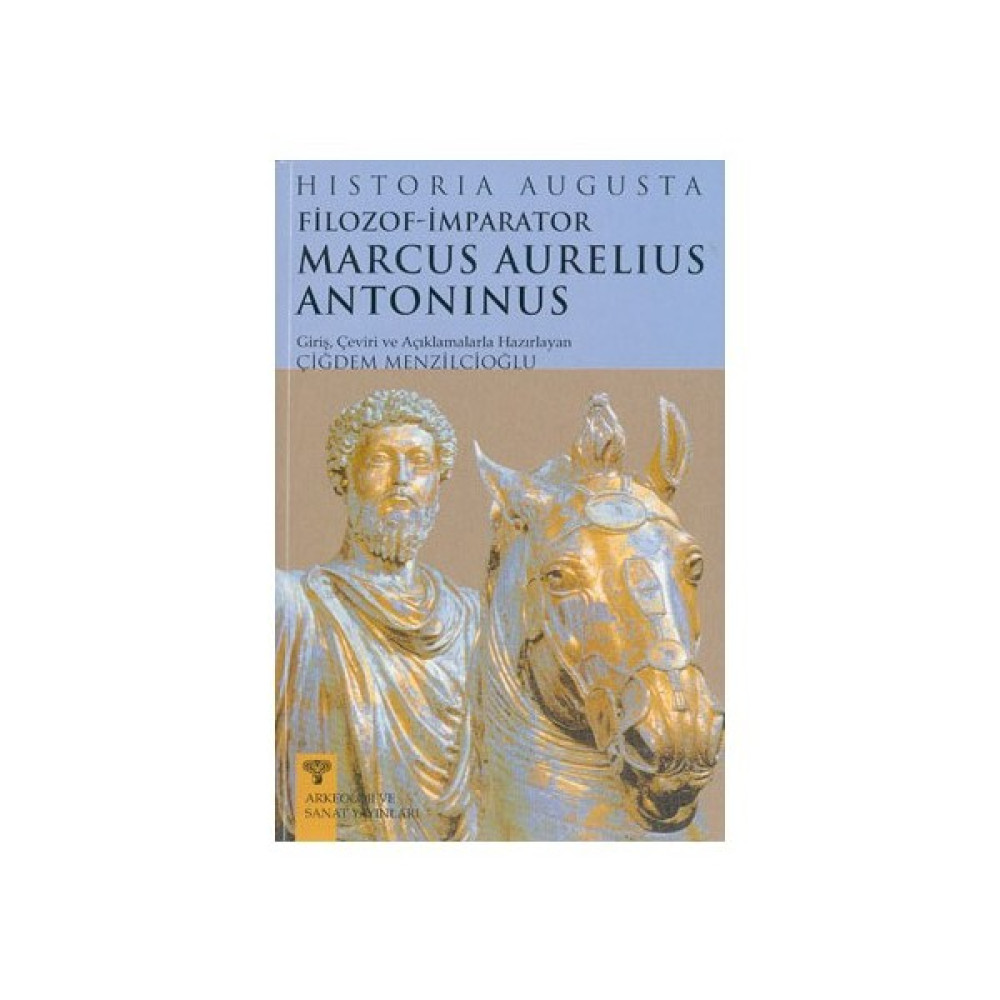 Filozof-İmparator Marcus Aurelius Antoninus-Historia Augusta Felsefe Kitapları Fiyatı